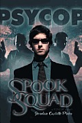 Spook Squad: A Psycop Novel