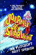 Journey by Starlight A Time Travelers Guide to Life the Universe & Everything