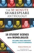 30 Minute Shakespeare Anthology 18 Student Scenes with Monologues
