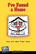 Ive Found A Home Teens Write About Foster Homes
