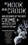 By Hook or By Crook & 27 More of the Best Crime & Mystery Stories of the Year