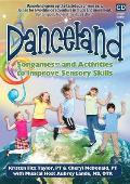 Danceland: Songames and Activities to Improve Sensory Skills [With Booklet]
