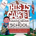 This Is Gabriel: Making Sense of School - 2nd Edition: A Book about Sensory Processing Disorder
