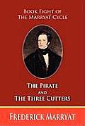 The Pirate and the Three Cutters (Book Eight of the Marryat Cycle)
