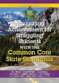 Navigating Achievement for Struggling Students with the Common Core State Standards