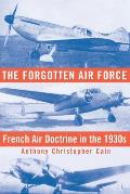Forgotten Air Force French Air Doctrine in the 1930s