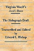Virginia Woolf's Jacob's Room: The Holograph Draft