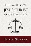 The Work of Jesus Christ as an Advocate