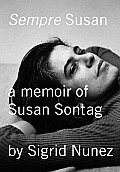 Sempre Susan A Memoir of Susan Sontag