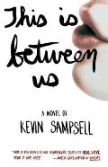 This Is Between Us