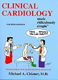 Clinical Cardiology Made Ridiculously Simple 4th Edition