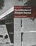 The Architecture of Shivdatt Sharma