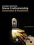 Stone Craftsmanship: Conservation and Possibilities [With CDROM]