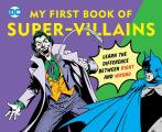 DC Super Heroes My First Book of Super Villains Dont Do What They Do
