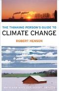 Thinking Persons Guide to Climate Change