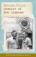 Hurricane Pioneer Memoirs of Bob Simpson