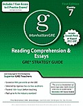 Manhattan GRE: Reading Comprehension & Essays GRE Strategy Guide 7 (Manhattan GRE Preparation Guide: Reading Comprehension & Essays)