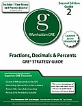Fractions Decimals & Percents GRE Strategy Guide 2nd Edition
