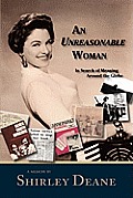 Unreasonable Woman in Search of Meaning Around the Globe