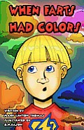 When Farts Had Colors