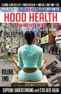 The Hood Health Handbook Volume 2: A Practical Guide to Health and Wellness in the Urban Community