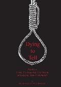Dying to Tell: Angola Crime, Consequence, and Conclusion at Louisiana State Penitentiary