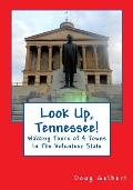 Look Up, Tennessee!: Walking Tours of 4 Towns In The Volunteer State