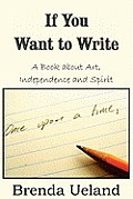 If You Want to Write A Book about Art Independence & Spirit