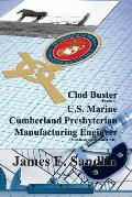 Clod Buster, U.S. Marine, Cumberland Presbyterian, Manufacturing Engineer