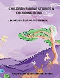 Children's Bible Stories & Coloring Book: In English, Filipino, and Spanish