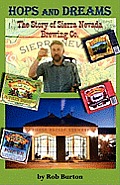 Hops and Dreams: The Story of Sierra Nevada Brewing Co.