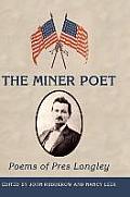 The Miner Poet: Poems of Pres Longley