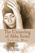The Unraveling of Abby Settel
