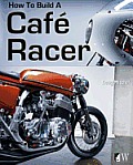 How To Build A Cafe Racer