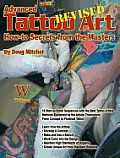 Advanced Tattoo Art Revised Ht Secrets How To Secrets from the Masters