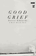 Good Grief: A Collection of Poetry