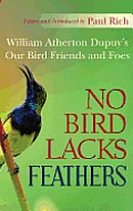 No Bird Lacks Feathers: William Atherton Dupuy's Our Bird Friends and Foes