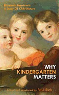 Why Kindergarten Matters: Elizabeth Harrison's A Study of Child Nature