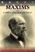 Maxims of James Abram Garfield