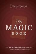 Magic Book The Complete Beginners Guide to Anytime Anywhere Close Up Magic
