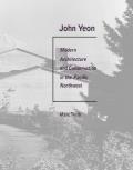 John Yeon Modern Architecture & Conservation in the Pacific Northwest