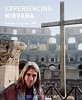 Experiencing Nirvana Grunge in Europe 1989