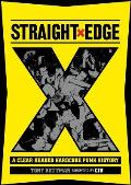 Straight Edge: A Clear-Headed Hardcore Punk History
