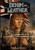 Denim & Leather The Rise & Fall of the New Wave of British Heavy Metal