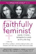 Faithfully Feminist Jewish Christian & Muslim Women On Why They Stay