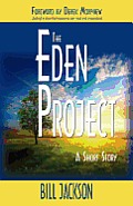 The Eden Project: A Short Story
