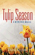 Tulip Season A Mitra Basu Mystery