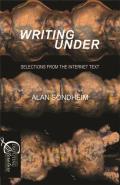 Writing Under: Selections From the Internet Text