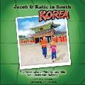 Jacob & Katie in South Korea: The Adventures of Third Culture Kids