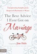 Best Advice I Ever Got On Marriage Transforming Insights From Respected Husbands & Wives